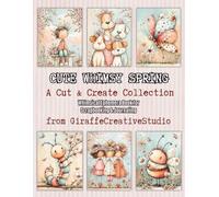 Cute Whimsical Spring Collage Book: 64 Pastel Kawaii Ephemera Pages for Junk Journaling & Scrapbooking: Single-Sided Pastel Character & Animal Scenes ... Craft Projects (Paper Tales Cut and Collage)