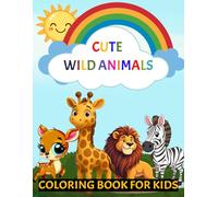 Cute Wild Animals: Coloring Book for Kids