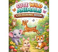 Cute Wild Animals Coloring Book for Kids: Fun & Easy Animal Coloring Pages for Kids Ages 3-8 | Deer, Lion, Elephant, Giraffe & More