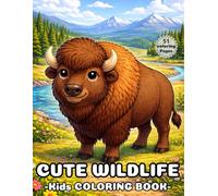 Cute Wildlife Coloring Book for Kids: Fun Forest Animals, Bison, Bears, Deer & Nature Scenes for Boys and Girls