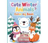 Cute Winter Animals Coloring Book: Adorable Snowy Friends (Vol. 2): Cozy Snowy Animals to Brighten Your Winter