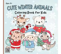 CUTE WINTER ANIMALS COLORING BOOK FOR KIDS AGES 4+: OVER 40 GUIDED & FREE COLORING PAGES WITH ADORABLE WINTER ANIMALS IN COZY OUTFITS