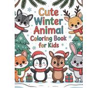 Cute Winter Animals Coloring Book for Kids: Cute Winter Animals • Easy & Bold Coloring Pages • Fun Christmas Gift for Kids Ages 4-8