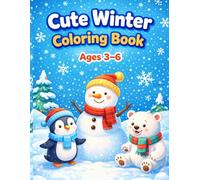 Cute Winter Coloring Book for Kids: Fun and Easy Christmas-Themed Illustrations For Children Ages 3-6