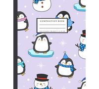 Cute Winter Penguin Composition Notebook - 120 Pages | Wide Ruled | 7.5 x 9.25 in | Fun & Festive Journal for Kids, Students, or Daily Notes