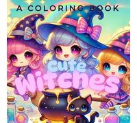 Cute Witches: A Coloring Book