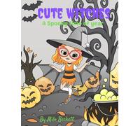 Cute Witches: A Spooky time of year
