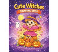 Cute Witches Coloring Book for Kids: Fun and Friendly Witch Coloring Pages for Kids Ages 4-8