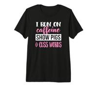 Cute Womens Moms Girls I Run On Caffeine & Show Pigs Lover Camiseta Premium