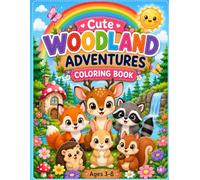 Cute Woodland Adventures Coloring Book: Cute Forest Animals for Kids Ages 3-8