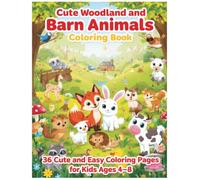 Cute Woodland and Barn Animals Coloring Book: 36 Bold and Easy Coloring Pages for Kids Ages 4-8