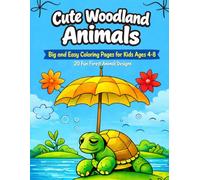 Cute Woodland Animals Coloring Book: Big and Easy Coloring Pages for Kids Ages 4-8 | 13 Fun Forest Animal Designs