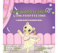 Cute Word Search Lion Professions: A Cute Word Search Coloring Puzzle Book for Adults, Teens and Kids