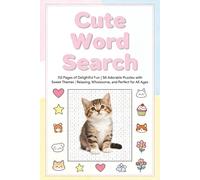 Cute Word Search Puzzle Book: 112 Pages of Delightful Fun | 56 Adorable Puzzles with Sweet Themes | Relaxing, Wholesome, and Perfect for All Ages