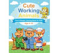 Cute Working Animals: Fun & Simple Coloring Book for Kids