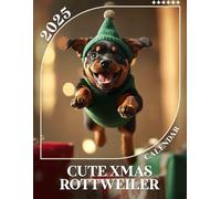 Cute Xmas Rottweiler 2025: Enjoy a Year with Adorable Rottweiler Celebrations, Perfect for Organizing Your Holiday Plans