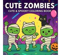 Cute Zombies - Cute & Spooky Coloring Book: A Relaxing Coloring Book For Adults And Teens With A Zombie Girl, Boy And A Fluffy Cat (Comfy & Easy Designs)