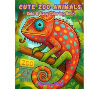 Cute Zoo Animals Bold and Easy Coloring Book: 46 Happy Zoo Animals Coloring Pages: Fun for Kids of All Ages