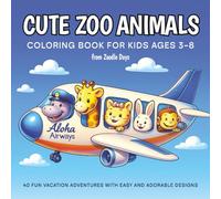 Cute Zoo Animals Coloring Book for Kids Ages 3-8: 40 Fun Vacation Adventures with Easy and Adorable Designs (Cozy & Easy Coloring Books)