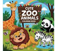 Cute Zoo Animals Coloring Book for Kids Book 2: A Delightful Coloring Book Full of Friendly Zoo Creatures (Cute Creatures Coloring Series)