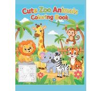 Cute Zoo Animals Coloring Book: Fun and Easy Coloring Pages of Adorable Zoo Animals for Kids Ages 3-8