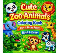Cute Zoo Animals: Coloring Book Fun & Stress Relief for Kids and Adults, Bold & Easy, Kawaii Zoo Animals for Relaxation (Bold & Easy Cute Coloring Books for Kids and Adults)