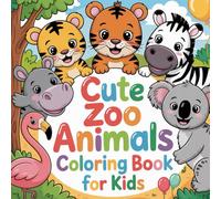 Cute Zoon Animals Coloring Book: 40 Adorable Zoo Animal Coloring Pages for Kids - Fun, Easy, and Relaxing Designs for Little Artists