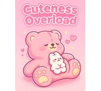 Cuteness Overload - A Wholesome Coloring Book!: coloring boook