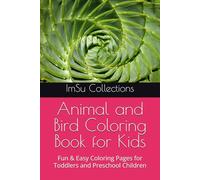 Cutest Animal and Bird Coloring Book for Kids 3-4 yrs: Fun & Easy Coloring Pages for Toddlers and Preschool Children