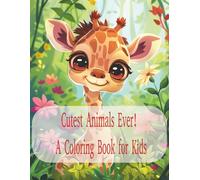 Cutest Animals Ever! A Coloring Book for Kids: Color Big! Bold Animals and Friendly Faces for All Ages