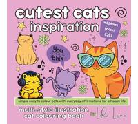 Cutest Cats Inspiration: Multi Style Illustration Cat Colouring Book