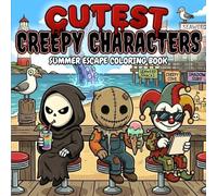 Cutest Creepy Characters Summer Escape Adult Coloring Book: 40 Spooky-Cozy Kawaii Beach and Vacation Illustrations for Relaxation, Fun and Stress Relief