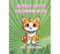 Cutest Kitty Coloring Book: All Year Long
