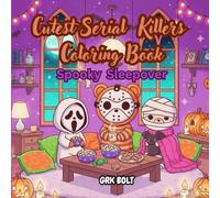 Cutest Serial killer Coloring Book Spooky Sleepover: Creepy-cute fun with nighttime mischief | Halloween Havoc (Cutest Serial Killers Coloring Series)