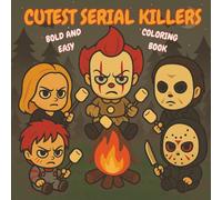 Cutest Serial Killers Bold and Easy Coloring Book