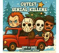 Cutest Serial Killers Coloring Book: 50 Adorable Yet Dark Chibi Villain Pages Filled with Spooky Humor and Festive Vibes - A Unique Holiday Gift for ... Halloween Surprises and Playful Christmas Fun