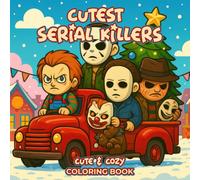 Cutest Serial Killers Coloring Book: 50 Hilarious and Spooky Chibi Villain Pages Designed with Adorable Creepy Humor - A Fun Holiday Gift for Young ... Creative Relaxation and Playful Dark