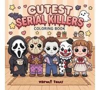 Cutest Serial Killers Coloring Book: 55 Cute Spooky Coloring Pages - Adorably Creepy Chibi Characters for Relaxing Coloring with a Dark Humor Twist for Adults