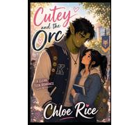 Cutey and the Orc: A Teen Romance