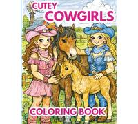 Cutey Cowgirls Coloring Book for Kids: Adorable Western Cowgirl & Pony Coloring Pages