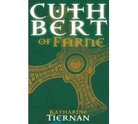 Cuthbert of Farne: A novel of Northumbria's warrior saint: 1 (The Cuthbert Novels)