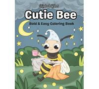 Cutie Bee: Coloring Book for Adults and Teens, Bold and Easy, Simple and Big Designs for Relaxation Featuring Animals, Landscape, Patterns, Cute ... Easy Coloring) (Cutie Animals Coloring Book)
