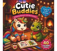 Cutie Buddies!: Relaxing moments with best friends, Coloring book for kids and teens, cute kawaii unicorns activity book