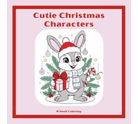 Cutie Christmas Characters: Easy festive coloring pages