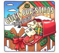 Cutie Christmas Coloring Book: Sweet Holiday Coloring Pages with Adorable Critters, Warm Holiday Scenes, Gentle Seasonal Magic for Everyone to Enjoy and Unwind