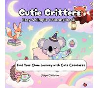 CUTIE CRITTERS: Easy & Simple Coloring Book