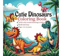 Cutie Dinosaurs Coloring Book with color model drawing on each page to follow: Engaging, Exciting and Fun Coloring Pages for 4-12 years Children with ... Dinosaurs. 8.5"x8.5", 30+ Coloring pages.
