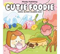 Cutie Foodie: Bold and Easy Animal in Food Coloring Book for Adults and Kids