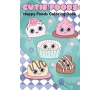 Cutie Foods: Happy Foods Coloring Book