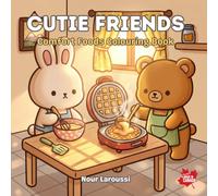 Cutie Friends: Fun, Simple & Easy Animal Coloring Book Food Themed